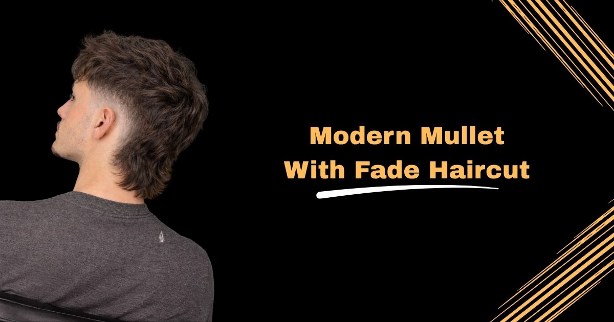 Modern Mullet With Fade Haircut